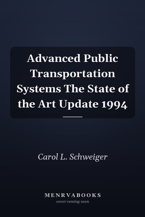 Advanced Public Transportation Systems The State of the Art Update 1994