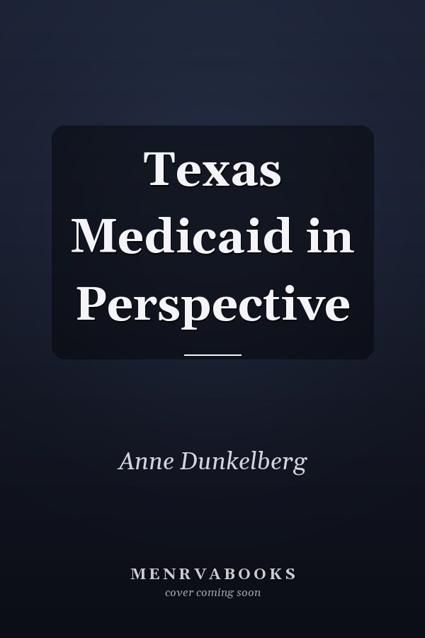 Texas Medicaid in Perspective