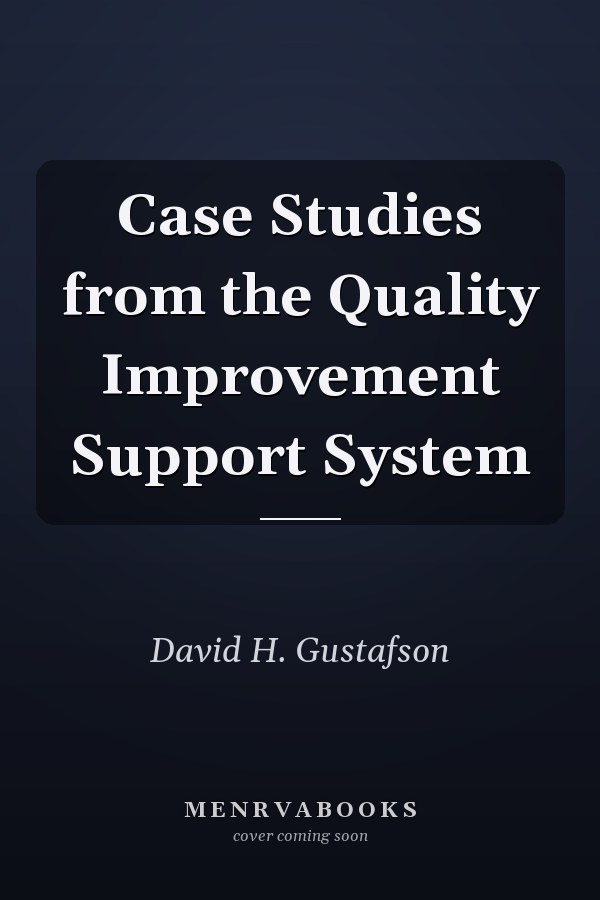 Case Studies from the Quality Improvement Support System