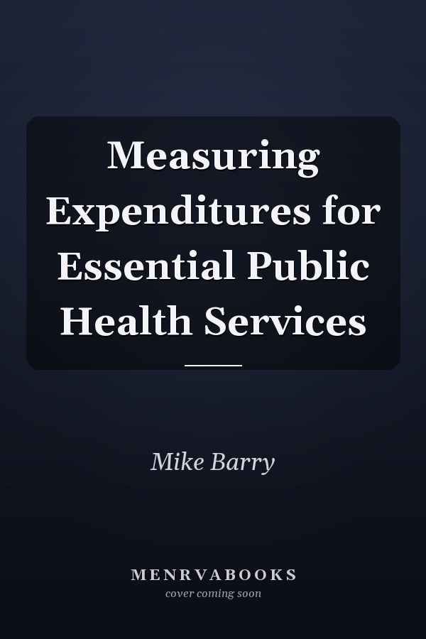 Measuring Expenditures for Essential Public Health Services