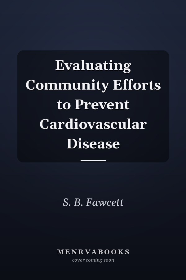 Evaluating Community Efforts to Prevent Cardiovascular Disease