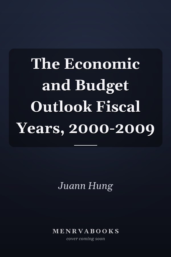 The Economic and Budget Outlook Fiscal Years, 2000-2009