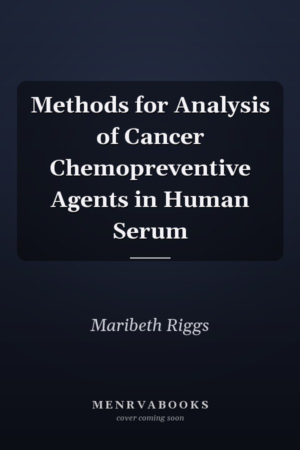 Methods for Analysis of Cancer Chemopreventive Agents in Human Serum