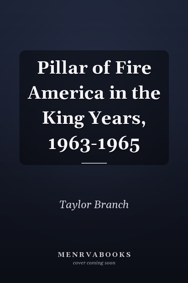 Pillar of Fire America in the King Years, 1963-1965