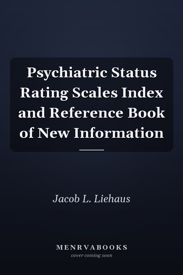 Psychiatric Status Rating Scales Index and Reference Book of New Information