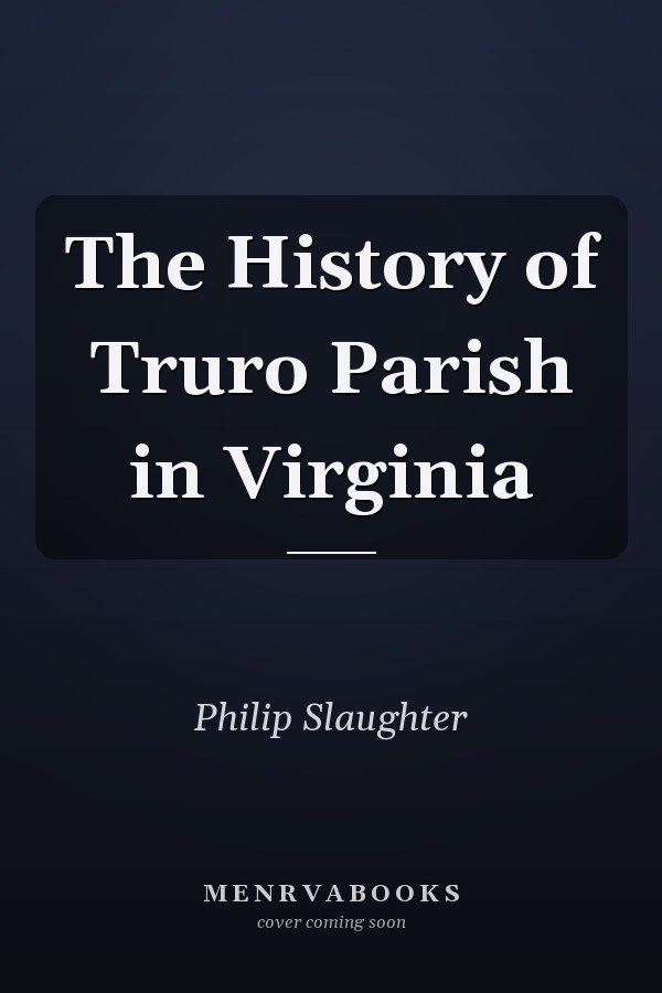 The History of Truro Parish in Virginia