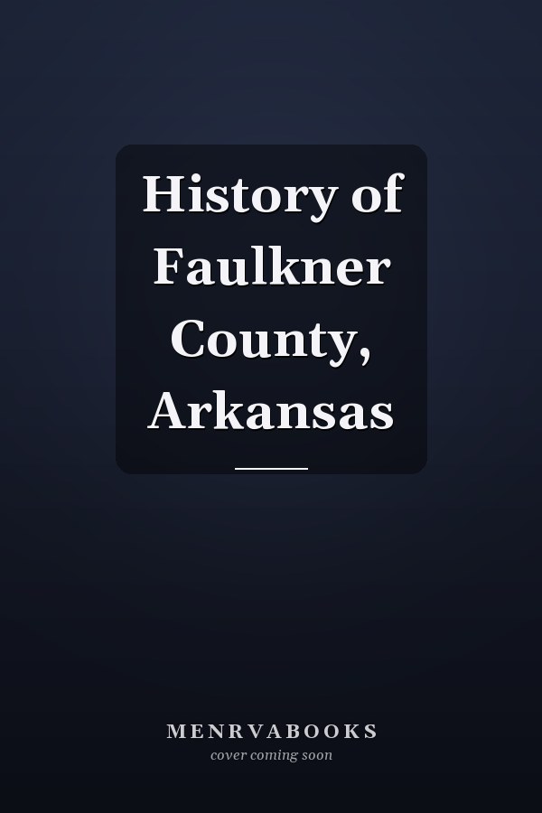 History of Faulkner County, Arkansas