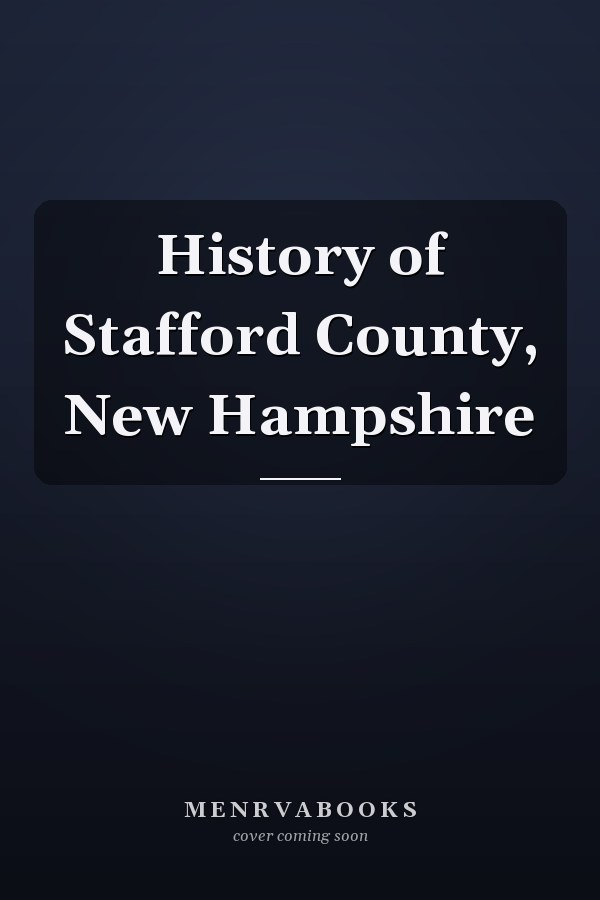 History of Stafford County, New Hampshire