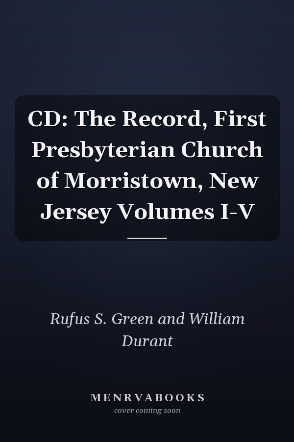 CD: The Record, First Presbyterian Church of Morristown, New Jersey Volumes I-V