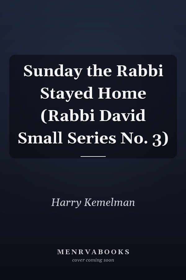 Sunday the Rabbi Stayed Home (Rabbi David Small Series No. 3)