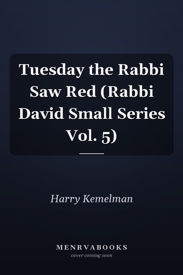 Tuesday the Rabbi Saw Red (Rabbi David Small Series Vol. 5)