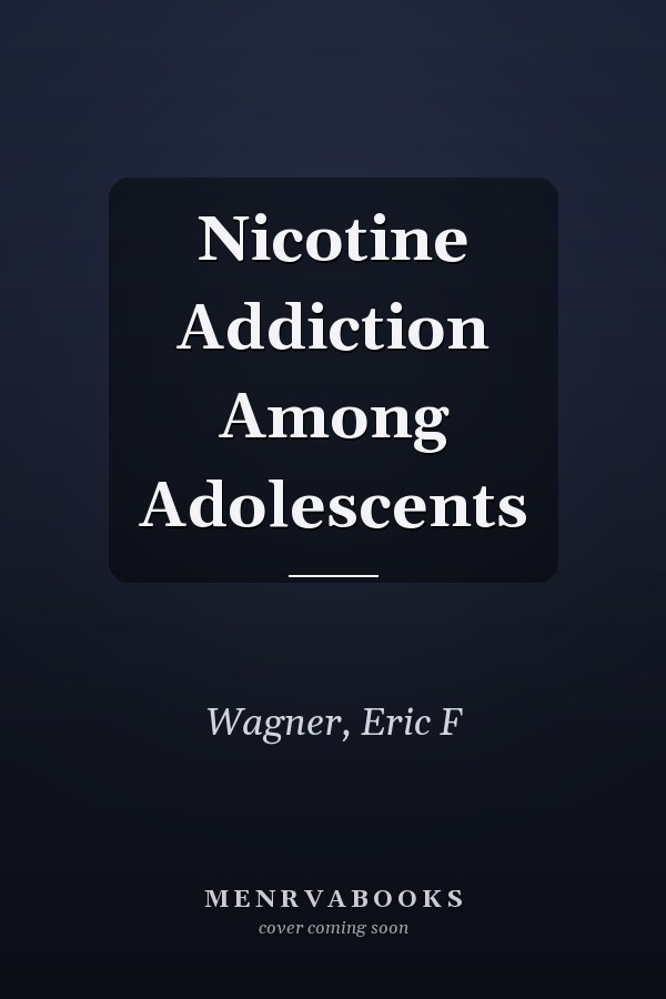 Nicotine Addiction Among Adolescents