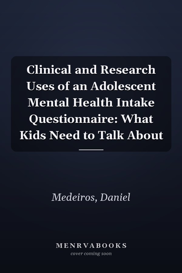 Clinical and Research Uses of an Adolescent Mental Health Intake Questionnaire: What Kids Need to Talk About