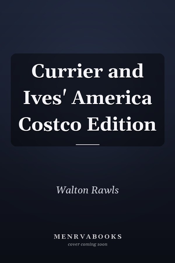 Currier and Ives' America Costco Edition
