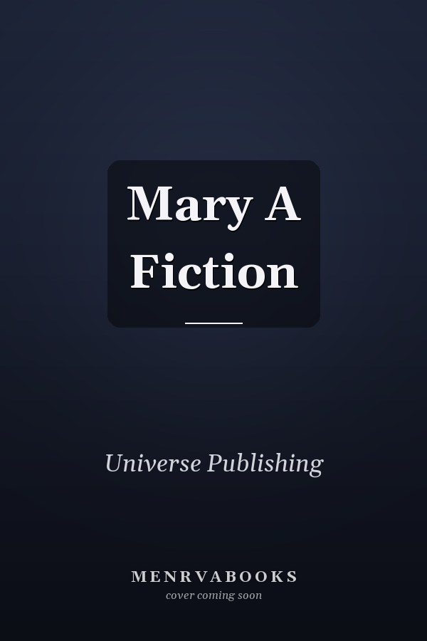 Mary A Fiction