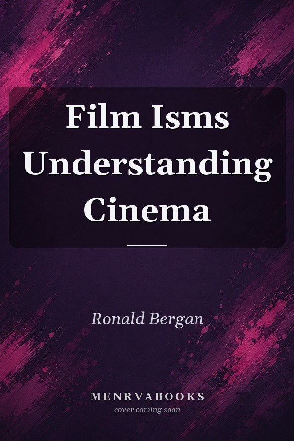 Film Isms Understanding Cinema