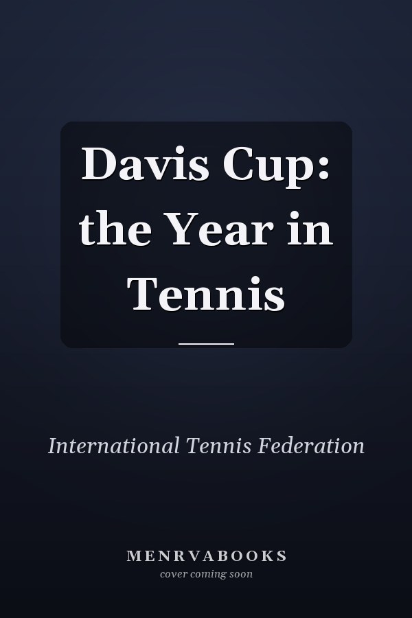 Davis Cup: the Year in Tennis
