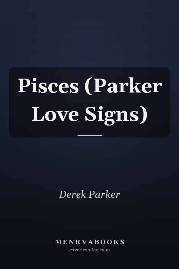 Pisces (Parker Love Signs)
