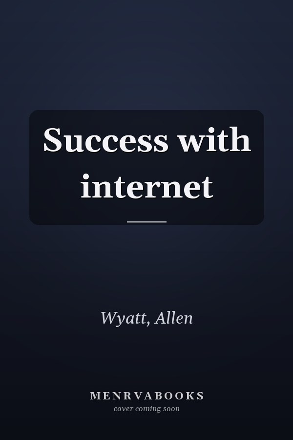 Success with internet