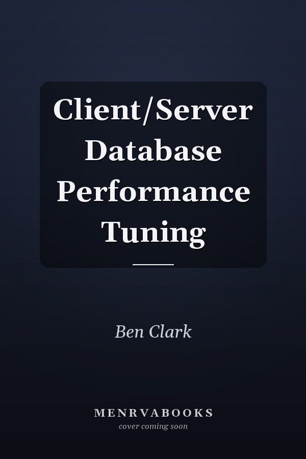 Client/Server Database Performance Tuning
