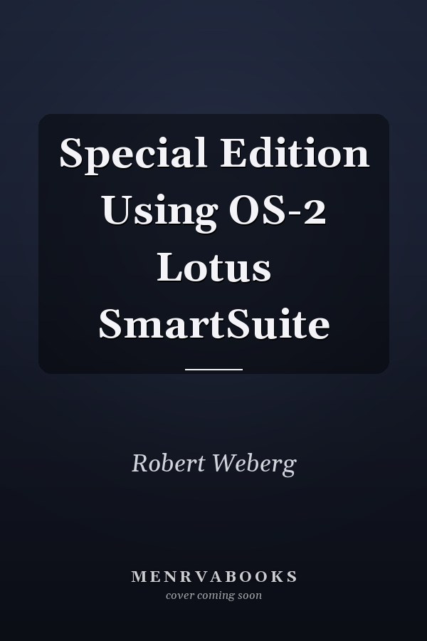 Special Edition Using OS-2 Lotus SmartSuite