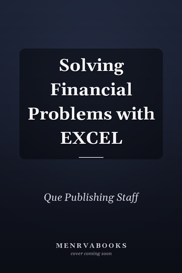 Solving Financial Problems with EXCEL
