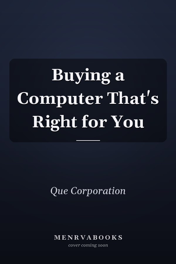 Buying a Computer That's Right for You