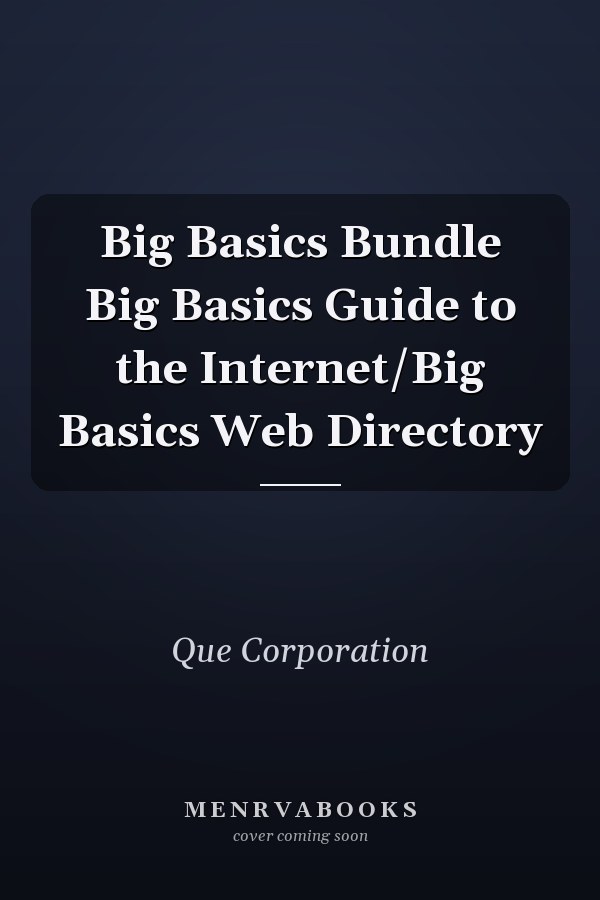 Big Basics Bundle Big Basics Guide to the Internet/Big Basics Web Directory
