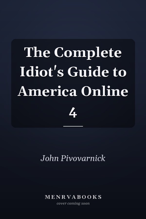 The Complete Idiot's Guide to America Online 4