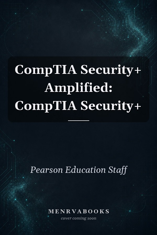 CompTIA Security+ Amplified: CompTIA Security+