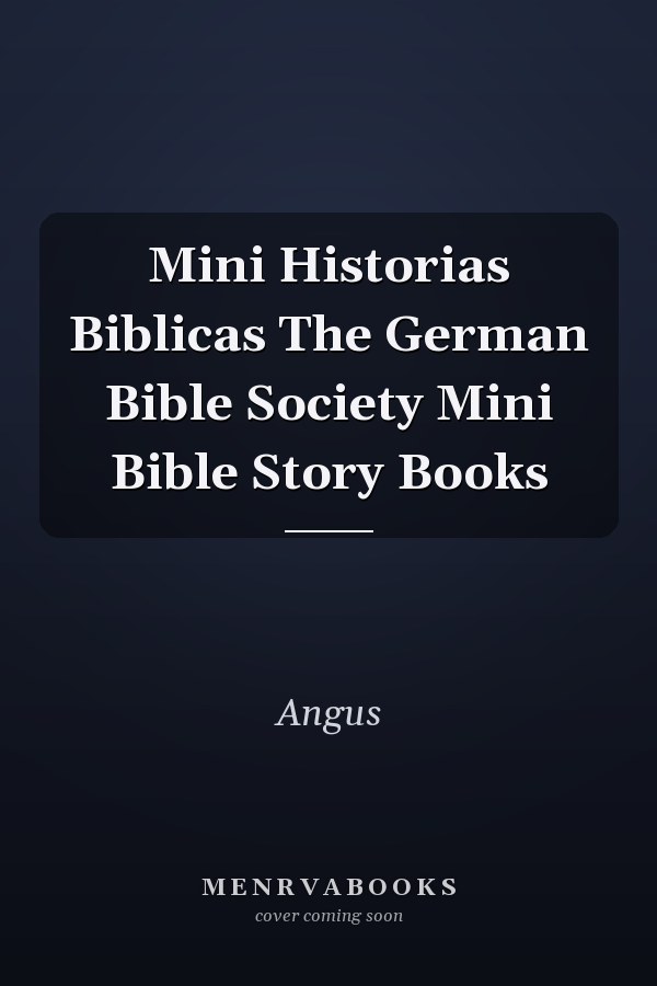 Mini Historias Biblicas The German Bible Society Mini Bible Story Books