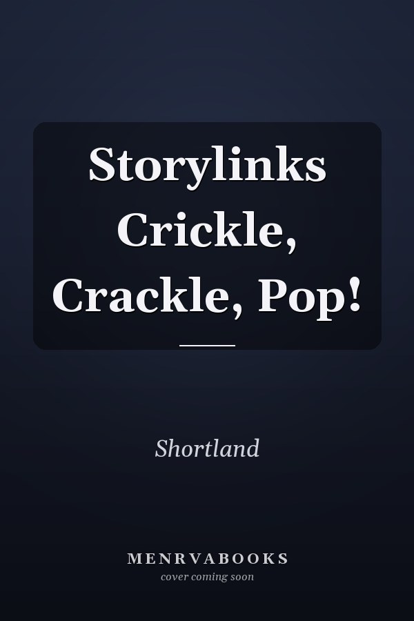 Storylinks Crickle, Crackle, Pop!