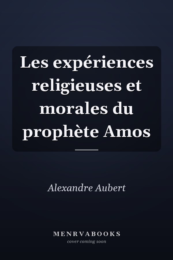 Les expériences religieuses et morales du prophète Amos