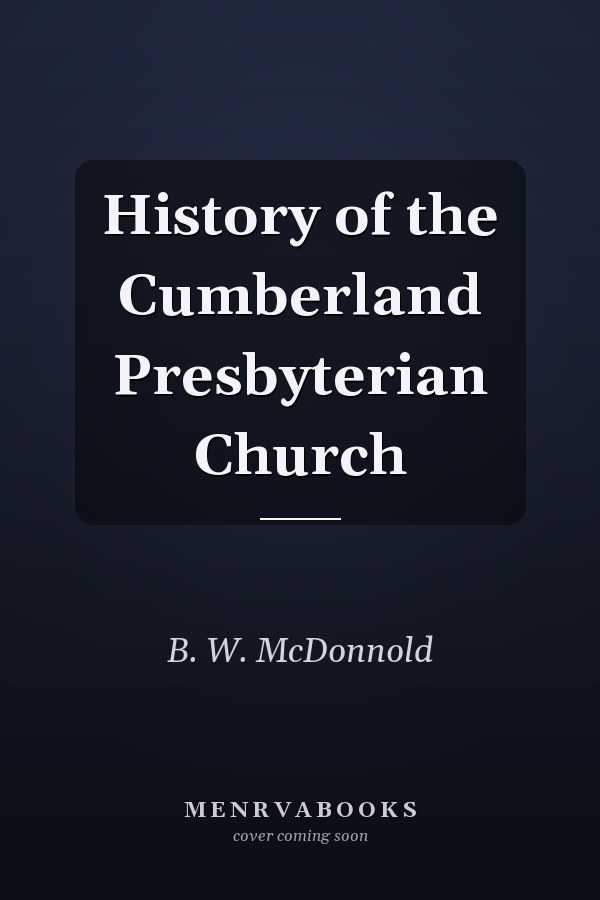 History of the Cumberland Presbyterian Church