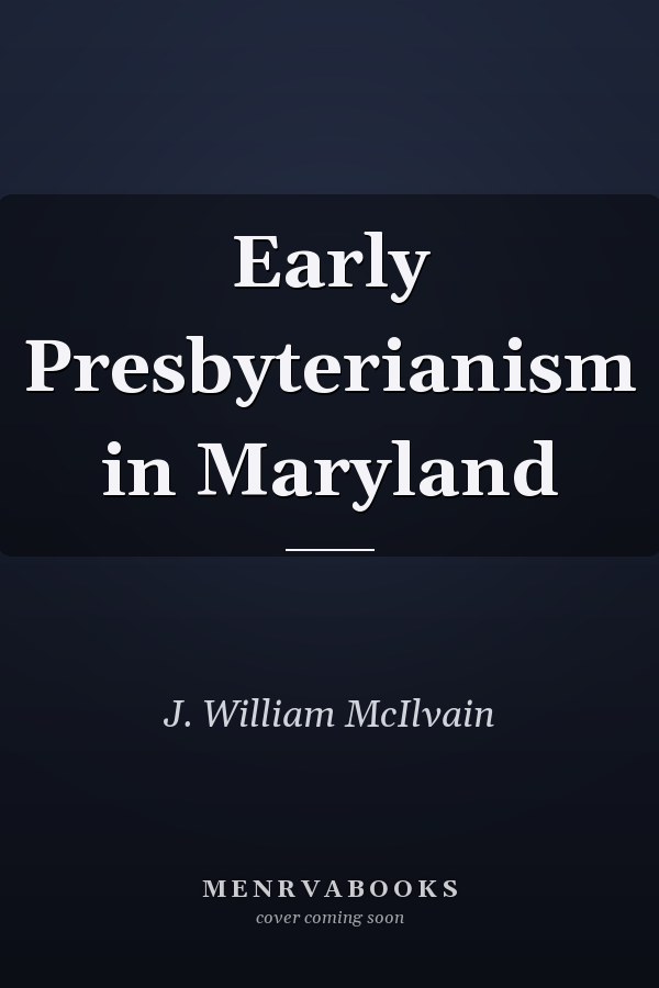 Early Presbyterianism in Maryland