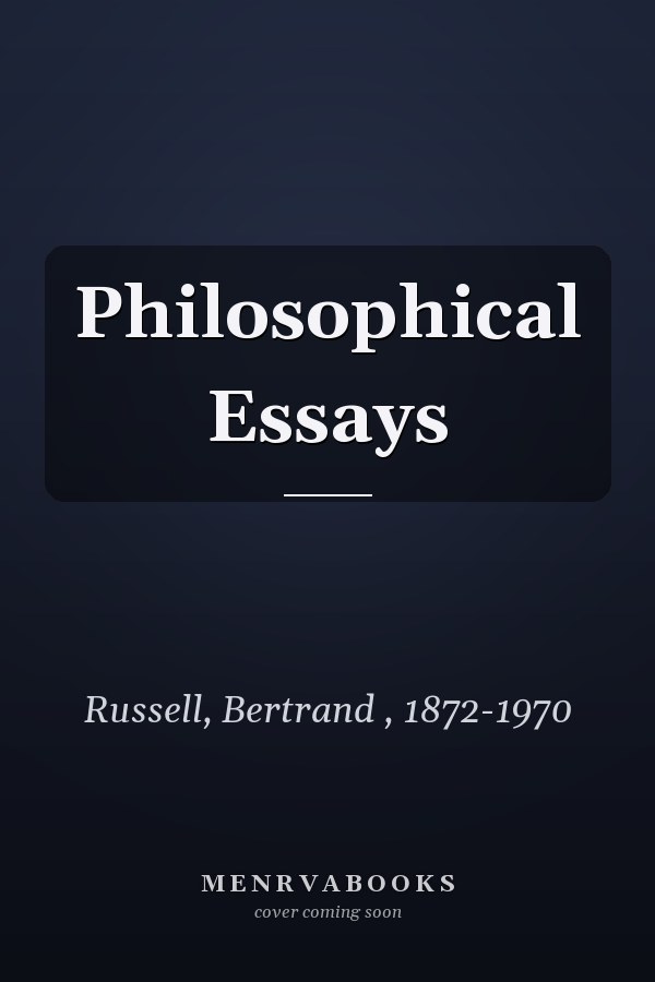 Philosophical Essays