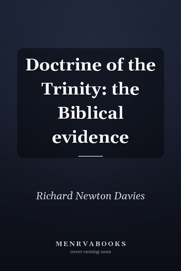Doctrine of the Trinity: the Biblical evidence