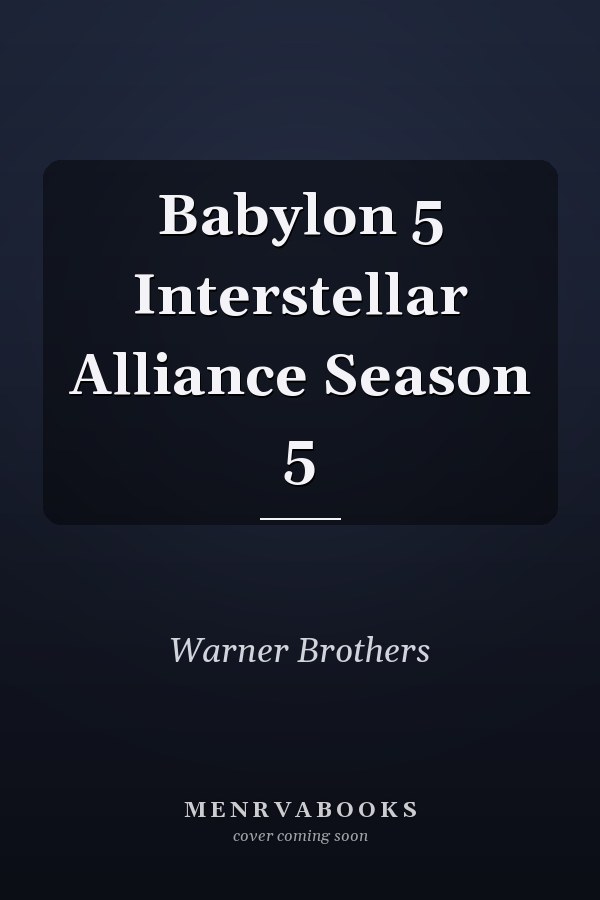 Babylon 5 Interstellar Alliance Season 5