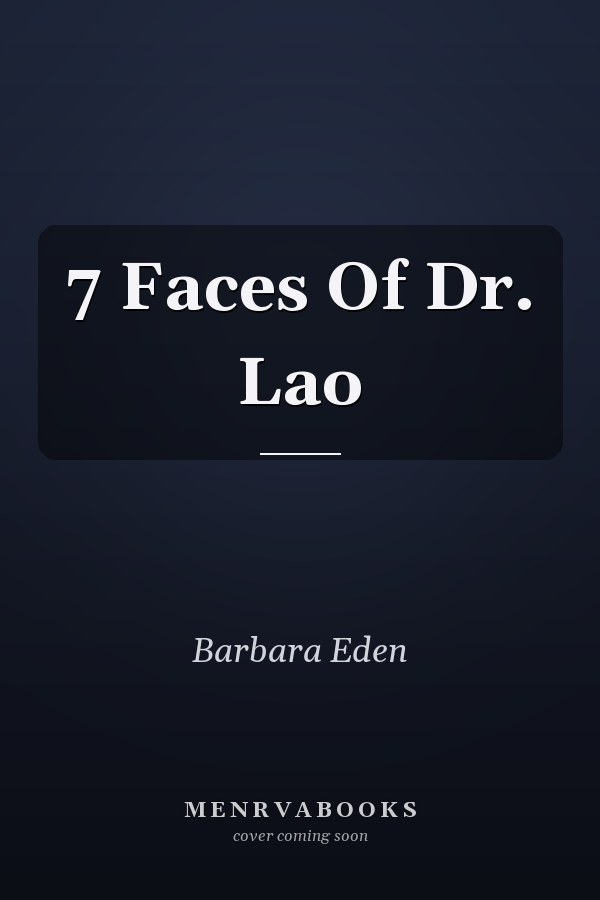 7 Faces Of Dr. Lao
