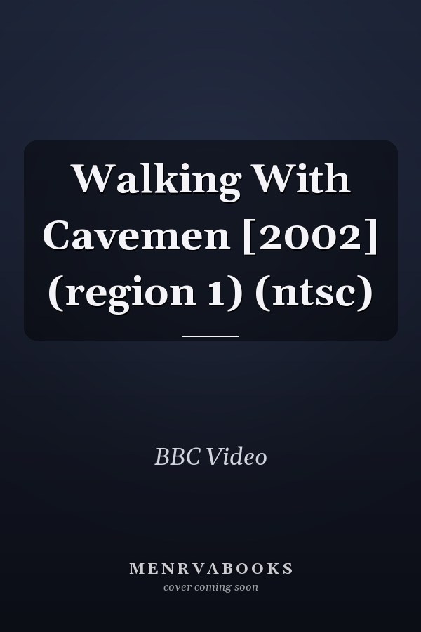 Walking With Cavemen [2002] (region 1) (ntsc)