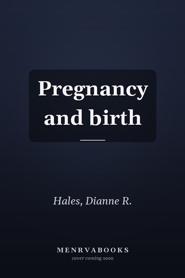 Pregnancy and birth