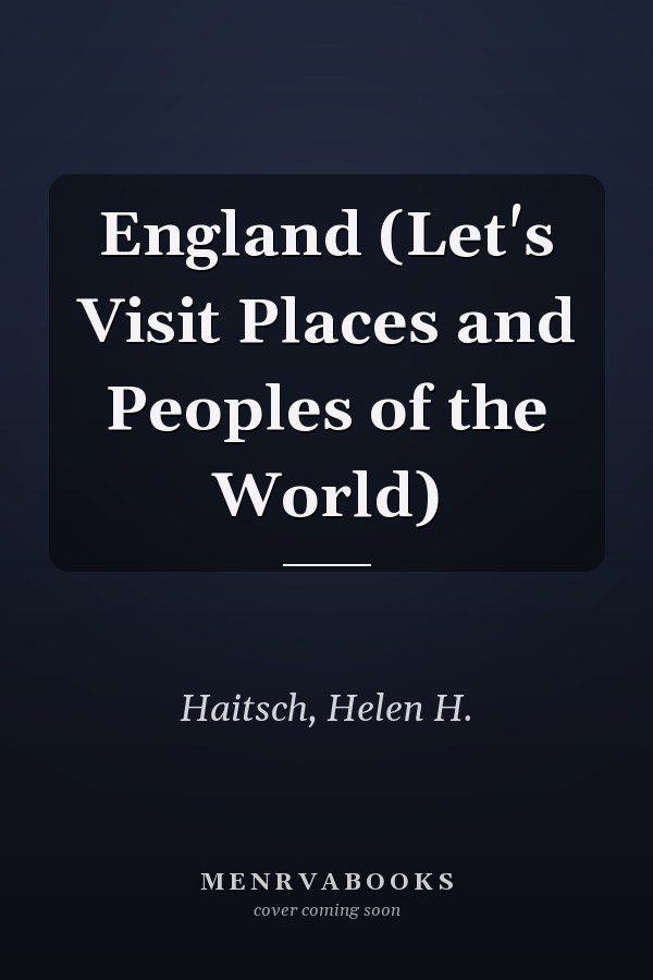 England (Let's Visit Places and Peoples of the World)