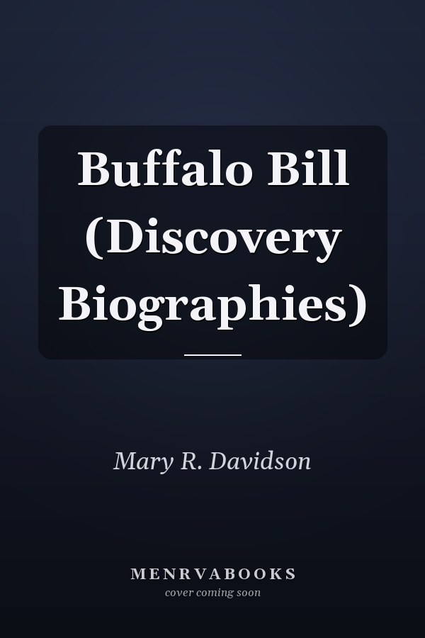 Buffalo Bill (Discovery Biographies)