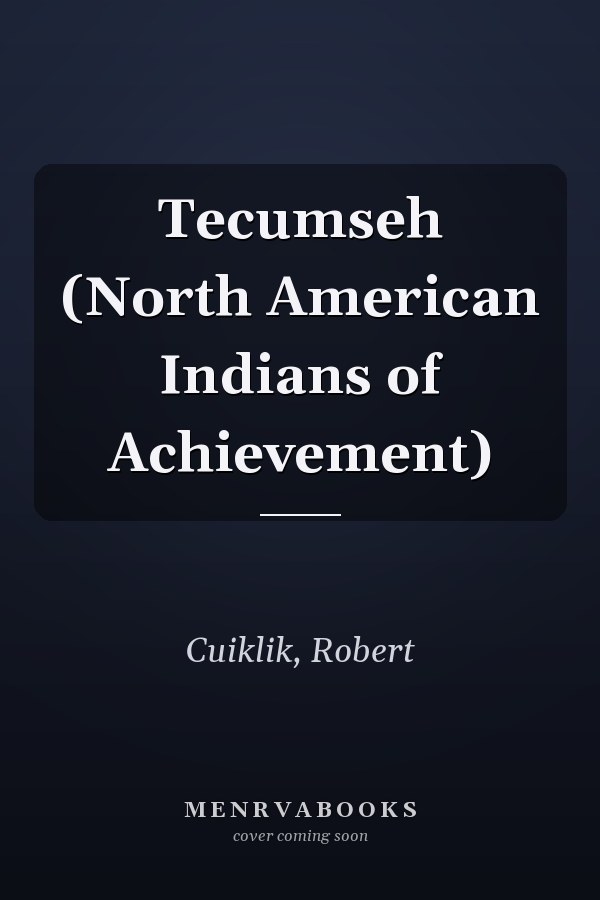 Tecumseh (North American Indians of Achievement)
