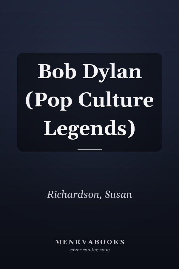 Bob Dylan (Pop Culture Legends)