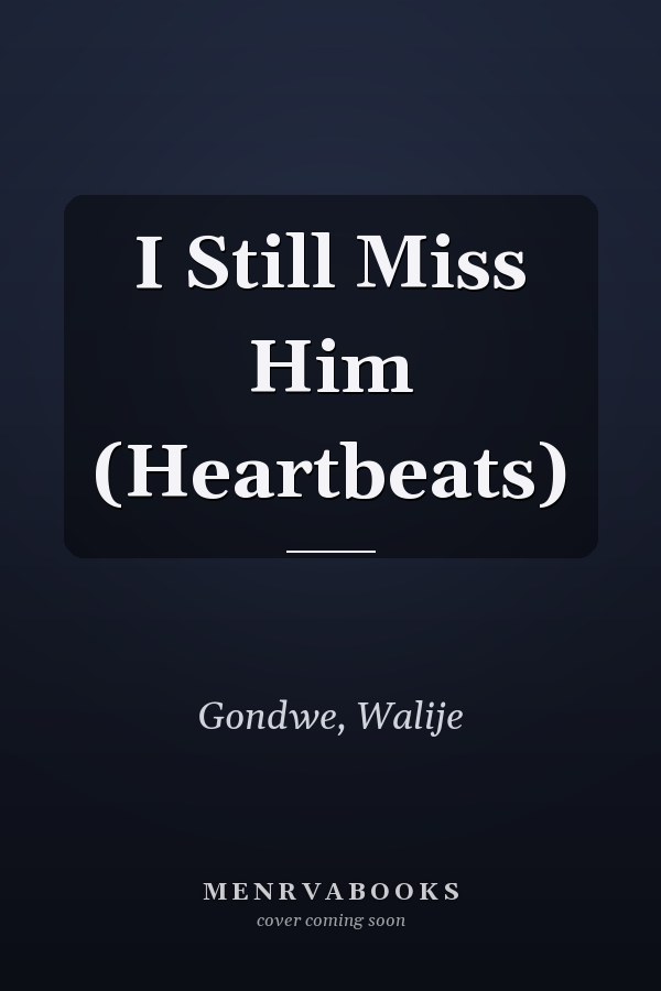I Still Miss Him (Heartbeats)