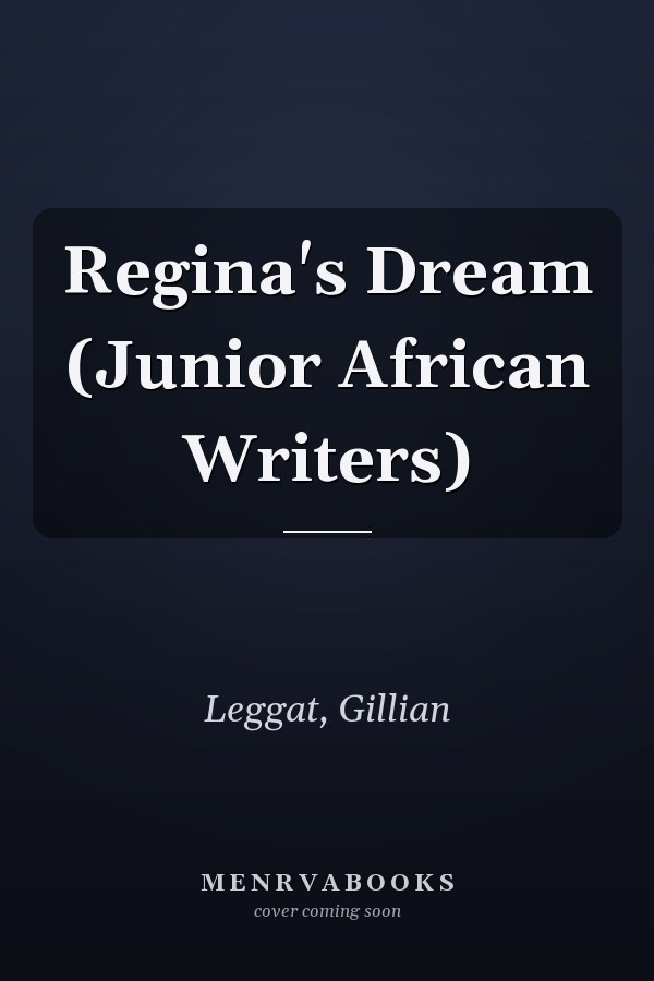 Regina's Dream (Junior African Writers)