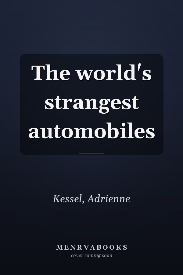 The world's strangest automobiles