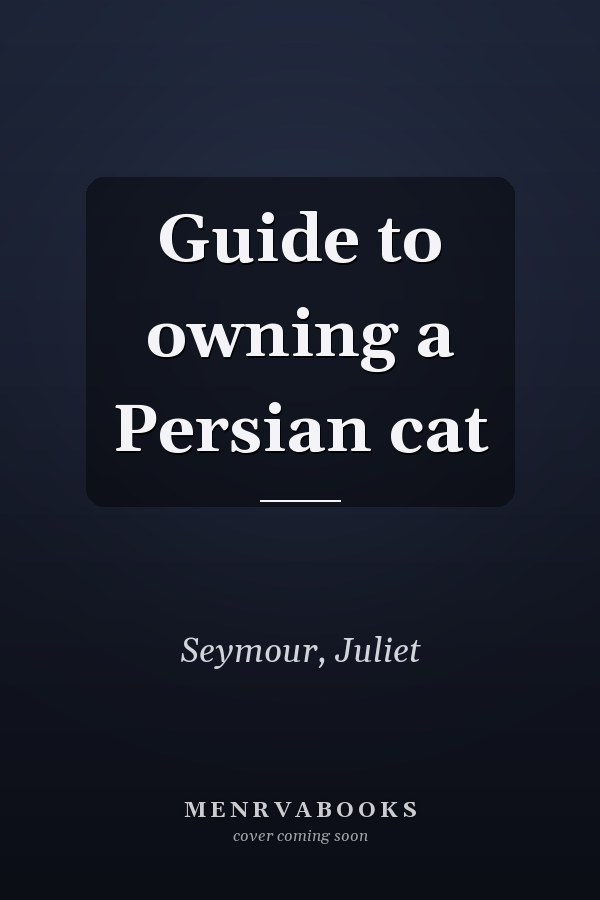 Guide to owning a Persian cat