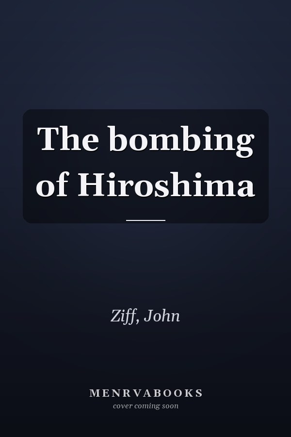 The bombing of Hiroshima